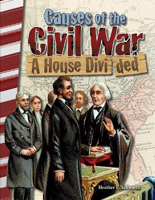 Causes of the Civil War - Heather E. Schwartz, Heather Schwartz