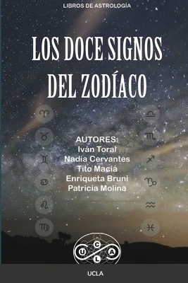 Los Doce Signos Del Zod&iacute;aco - Tito Maci&aacute;, Universidad Clandestina de Astrolog&iacute;a