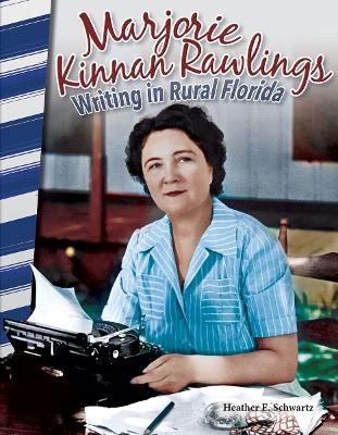 Marjorie Kinnan Rawlings - Heather E. Schwartz, Heather Schwartz