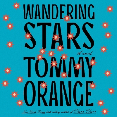 Wandering Stars - Tommy Orange
