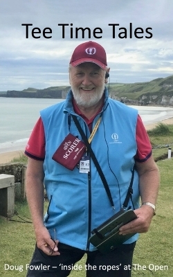 Tee Time Tales - Doug Fowler