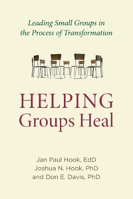 Helping Groups Heal - Jan Paul Hook, Joshua N. Hook, Don E. Davis