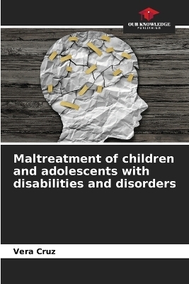 Maltreatment of children and adolescents with disabilities and disorders - Vera Cruz