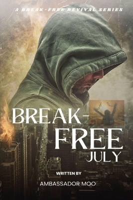 Break-free - Daily Revival Prayers - JULY - Towards LEADERSHIP EXCELLENCE
