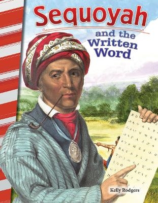 Sequoyah and the Written Word - Kelly Rodgers