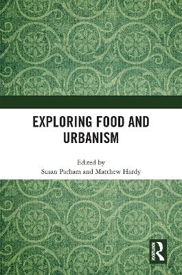 Exploring Food and Urbanism - 