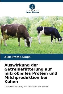 Auswirkung der Getreidefütterung auf mikrobielles Protein und Milchproduktion bei Kühen