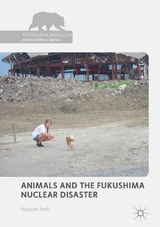 Animals and the Fukushima Nuclear Disaster -  Mayumi Itoh