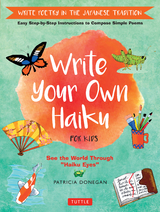 Write Your Own Haiku for Kids - Patricia Donegan