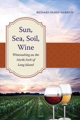 Sun, Sea, Soil, Wine - Richard Olsen-Harbich