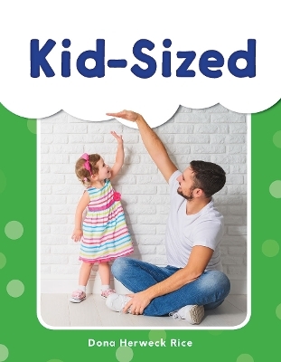 Kid-Sized - Dona Herweck Rice