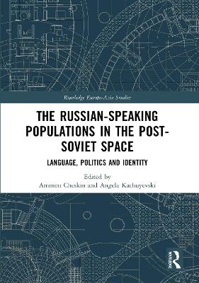 The Russian-speaking Populations in the Post-Soviet Space