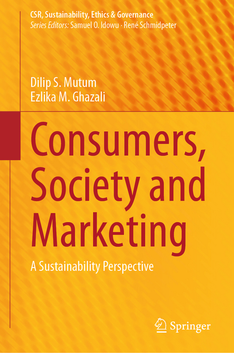 Consumers, Society and Marketing - Dilip S. Mutum, Ezlika M. Ghazali