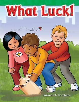 What Luck! - Suzanne Barchers