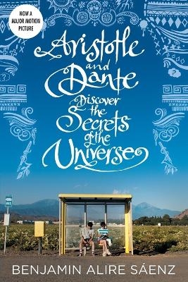Aristotle and Dante Discover the Secrets of the Universe - Benjamin Alire S&aacute;enz