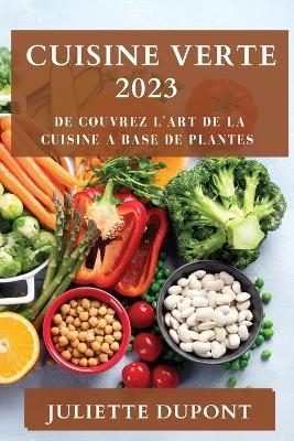 Cuisine Verte 2023 - Juliette DuPont