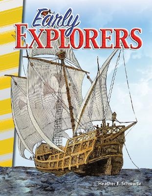 Early Explorers - Heather E. Schwartz, Heather Schwartz