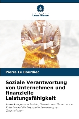 Soziale Verantwortung von Unternehmen und finanzielle Leistungsf&auml;higkeit - Pierre Le Bourdiec