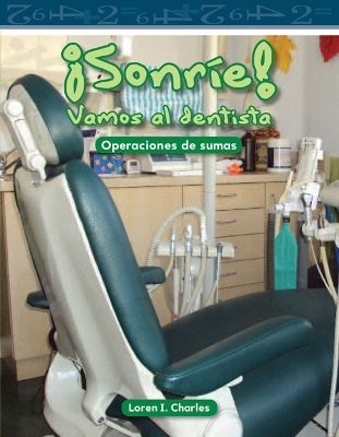 &iexcl;Sonr&iacute;e! Vamos al dentista - Loren I. Charles