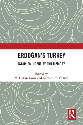 Erdoğan&rsquo;s Turkey - 