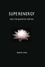 Superenergy and the Quantum Vortex - Ash, David