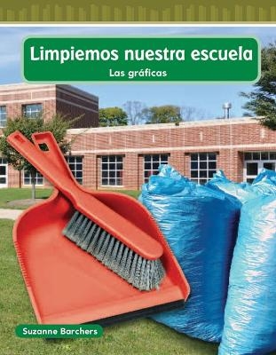 Limpiemos nuestra escuela - Suzanne Barchers