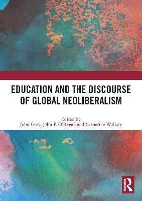 Education and the Discourse of Global Neoliberalism - 