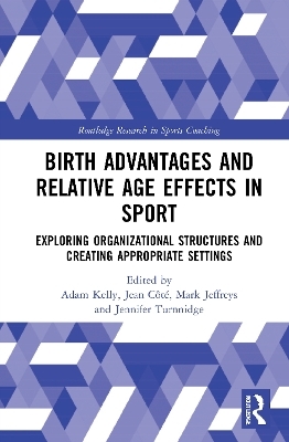 Birth Advantages and Relative Age Effects in Sport - 