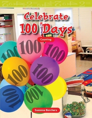Celebrate 100 Days - Suzanne Barchers, Suzanne I. Barchers