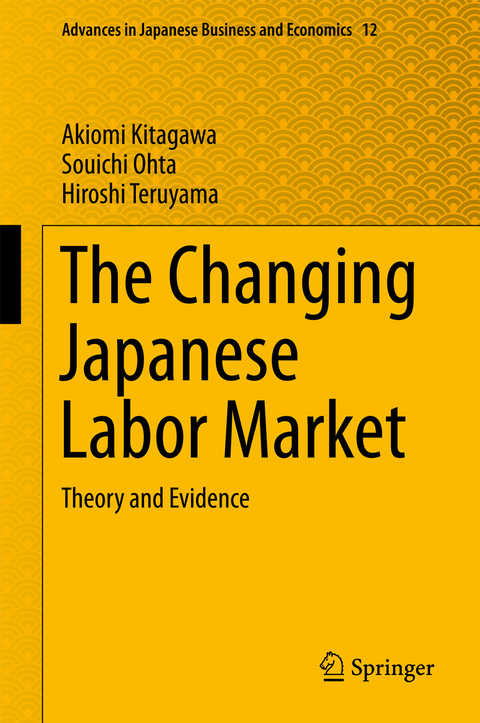 Changing Japanese Labor Market -  Akiomi Kitagawa,  Souichi Ohta,  Hiroshi Teruyama