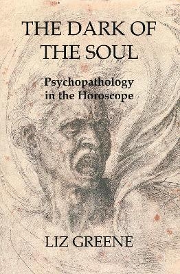 The Dark of the Soul: Psychopathology in the Horoscope