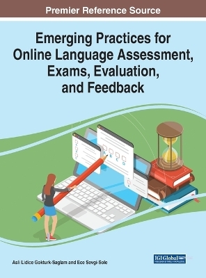 Emerging Practices for Online Language Assessment, Exams, Evaluation, and Feedback - 