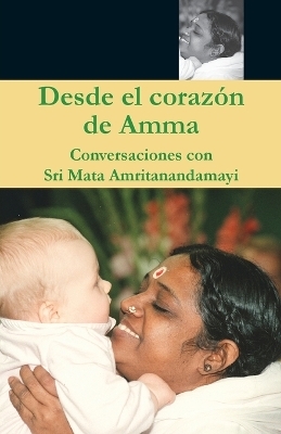 Desde el Corazón de Amma -  Swami Amritaswarupananda Puri