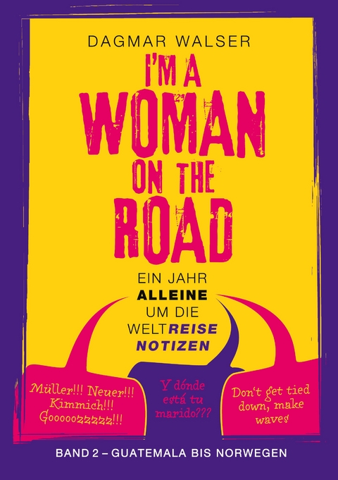 ... I'm a Woman on the Road - Dagmar Walser