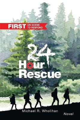 24-Hour Rescue - Michael R Wholihan