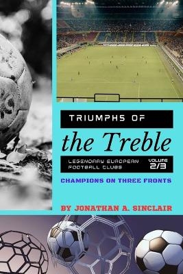 Triumphs of the Treble -  Jonathan a Sinclair