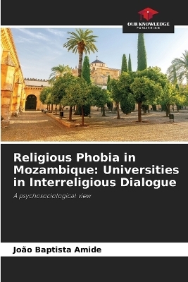 Religious Phobia in Mozambique - João Baptista Amide