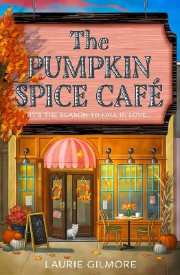 The Pumpkin Spice Caf&eacute; - Laurie Gilmore