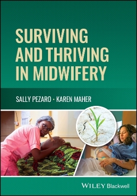 Surviving and Thriving in Midwifery - Sally Pezaro, Karen Maher