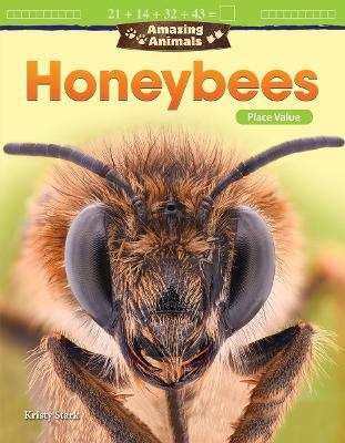 Amazing Animals: Honeybees - Kristy Stark
