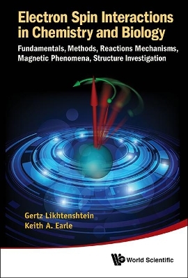 Electron Spin Interactions in Chemistry and Biology - Gertz I. Likhtenshtein