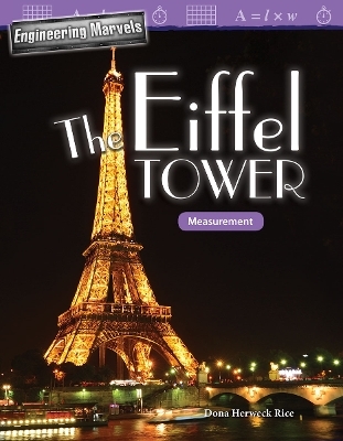 Engineering Marvels: The Eiffel Tower - Dona Herweck Rice