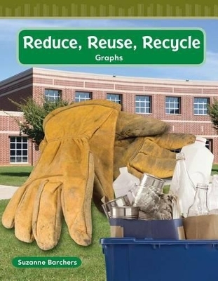 Reduce, Reuse, Recycle - Suzanne Barchers