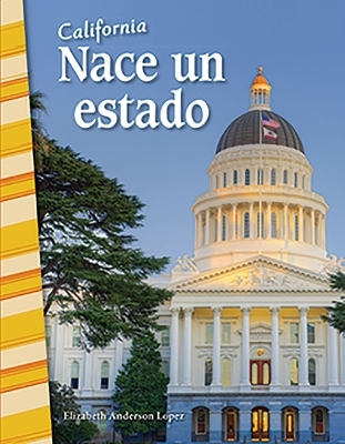 California: Nace un estado - Elizabeth Anderson Lopez