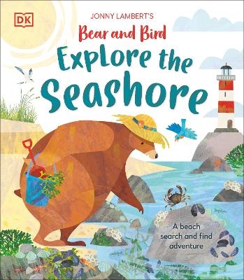 Jonny Lambert&rsquo;s Bear and Bird Explore the Seashore - Jonny Lambert