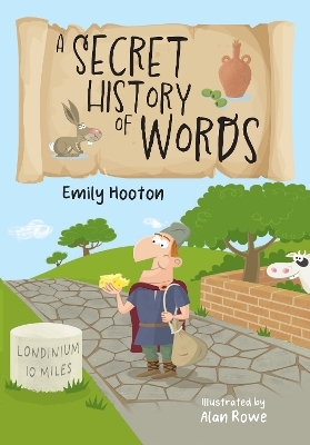 A Secret History of Words - Emily Hooton