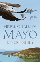 Historic Tales of Mayo - Eamonn Henry