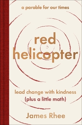 red helicopter&mdash;a parable for our times - James Rhee