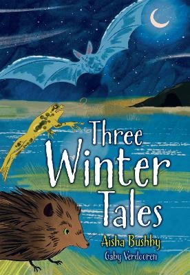 Three Winter Tales - Aisha Bushby