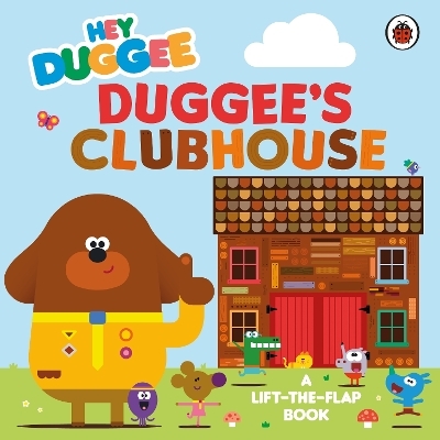 Hey Duggee: Duggee&rsquo;s Clubhouse -  Hey Duggee